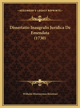 Hardcover Dissertatio Inaugralis Juridica De Emendata (1730) [Latin] Book