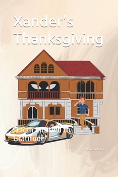 Paperback Xander's Thanksgiving: “From Entitled to Gratitude" Book