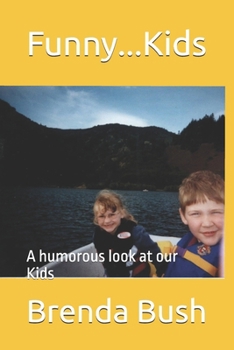 Paperback Funny...Kids: A humorous look at our Kids Book
