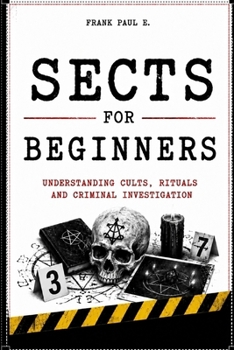 Paperback Sects for Beginners: Understanding Cults, Manipulation and Social Control Book