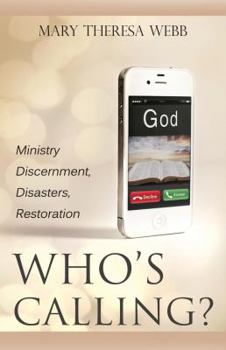 Paperback Who's Calling? Ministry Discernment, Disasters, Restoration Book