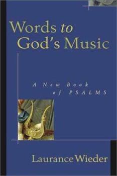 Hardcover Words to God's Music: A New Book of Psalms Book