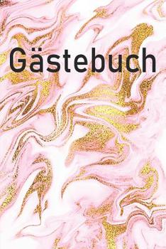 Paperback Gästebuch: Gästebuch zur Hochzeit zum Ausfüllen und Verschenken [German] Book