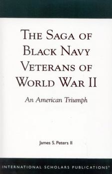 Paperback The Saga of Black Navy Veterans of World War II: An American Triumph Book