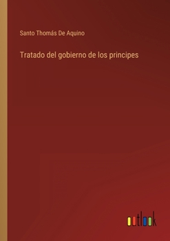 Paperback Tratado del gobierno de los principes [Spanish] Book