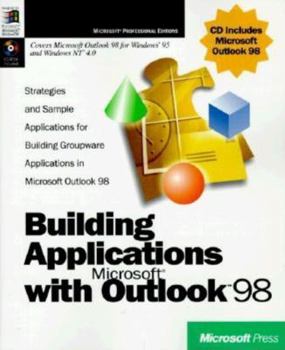 Paperback Building Applications With Microsoft Outlook 98 (Indep. Programming) Book