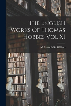 Paperback The English Works Of Thomas Hobbes Vol XI Book