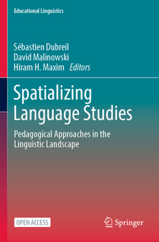 Paperback Spatializing Language Studies: Pedagogical Approaches in the Linguistic Landscape Book