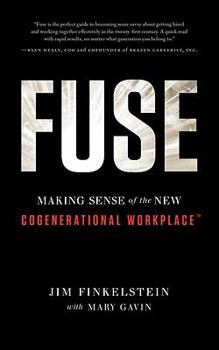 Hardcover Fuse: Making Sense of the New Cogenerational Workplace Book