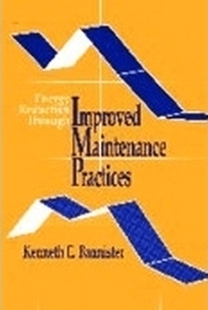 Hardcover Energy Reduction Through Improved Maintenance Practices, Volume 1 Book