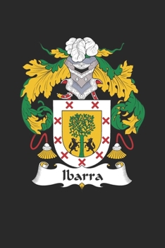 Paperback Ibarra: Ibarra Coat of Arms and Family Crest Notebook Journal (6 x 9 - 100 pages) Book