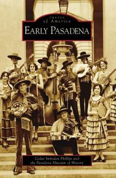Early Pasadena - Book  of the Images of America: California
