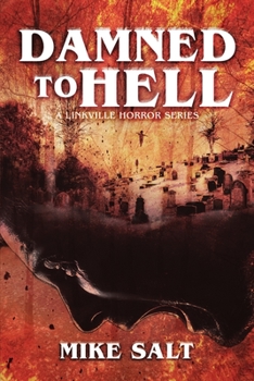 Damned to Hell - Book #1 of the Linkville Horror