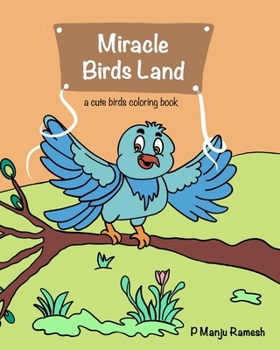 Paperback Miracle Birds Land: A Cute Birds Coloring Book