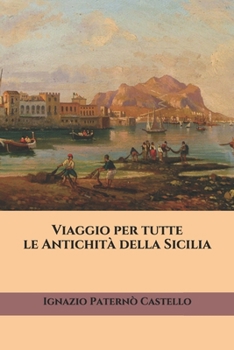 Paperback Viaggio per tutte le Antichit? della Sicilia [Italian] Book