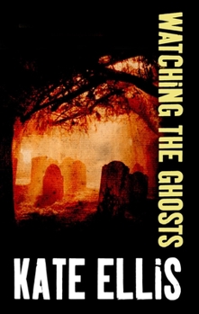 Watching the Ghosts - Book #4 of the Joe Plantagenet
