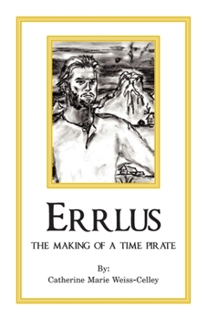Paperback Errlus: The Making of a Time Pirate Book