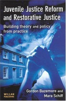 Paperback Juvenile Justice Reform and Restorative Justice Book