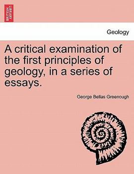 Paperback A Critical Examination of the First Principles of Geology, in a Series of Essays. Book