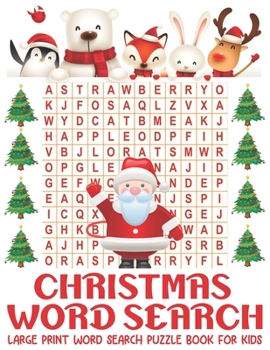 Christmas Word Search Large Print Word Search Puzzle Book for Kids: Word search puzzle book for kids | Perfect gift for Christmas. Exercise your brain and fill your heart with Christmas.