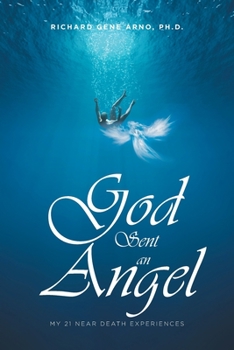 Paperback God Sent an Angel: My 21 Near Death Experiences Book