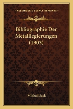 Paperback Bibliographie Der Metalllegierungen (1903) [German] Book