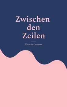 Paperback Zwischen den Zeilen: Ein lyrischer Weg durch Schmerz und Heilung [German] Book