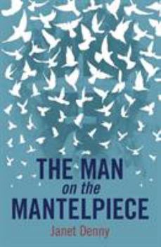 Paperback The Man on the Mantelpiece Book