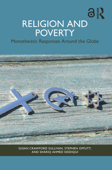 Paperback Religion and Poverty: Monotheistic Responses Around the Globe Book