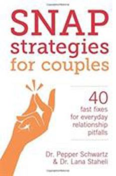 Paperback Snap Strategies for Couples: 40 Fast Fixes for Everyday Relationship Pitfalls Book