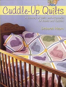 Paperback Cuddle-Up Quilts: A Treasury of Quilts and Accessories for Babies and Toddlers Book