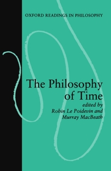 The Philosophy of Time (Oxford Readings in Philosophy) - Book  of the Oxford Readings in Philosophy