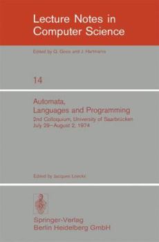 Paperback Automata, Languages and Programming: 2nd Colloquium, University of Saarbrücken, July 29 - August 2, 1974. Proceedings Book