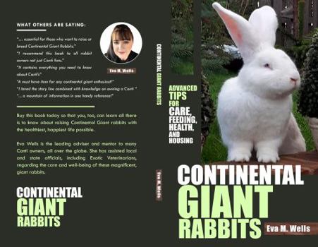 Paperback Continental Giant Rabbits: Advanced Tips for Care, Feeding, Health, and Housing Book