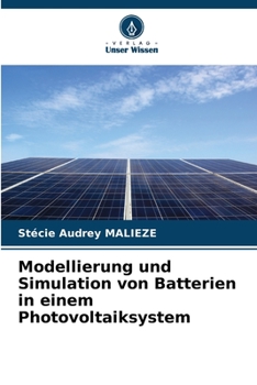 Paperback Modellierung und Simulation von Batterien in einem Photovoltaiksystem [German] Book