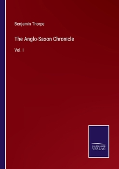 Paperback The Anglo-Saxon Chronicle: Vol. I Book