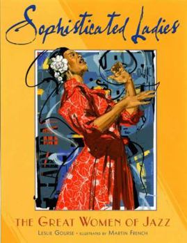 Hardcover Sophisticated Ladies: The Great Women of Jazz Book
