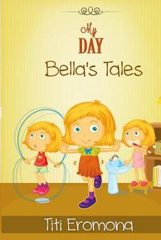 Paperback My Day: Bella's Tales Book