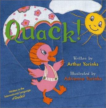 Hardcover Quack! Written in the International Language of Ducks! Book