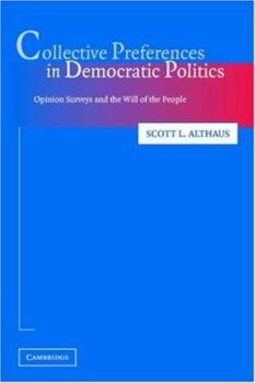 Paperback Collective Preferences in Democratic Politics: Opinion Surveys and the Will of the People Book