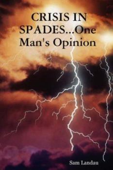 Paperback CRISIS IN SPADES...One Man's Opinion Book
