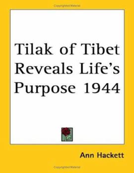 Tilak of Tibet: Reveals Life's Purpose
