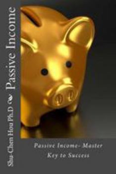 Paperback Passive Income: Master Key to Success Book