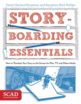 Paperback Storyboarding Essentials: Scad Creative Essentials (How to Translate Your Story to the Screen for Film, Tv, and Other Media) Book