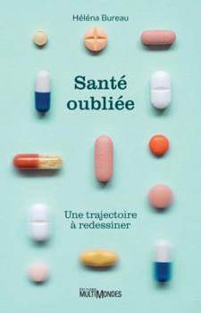 Paperback SANTE OUBLIEE. UNE TRAJECTOIRE A REDESSINER [French] Book