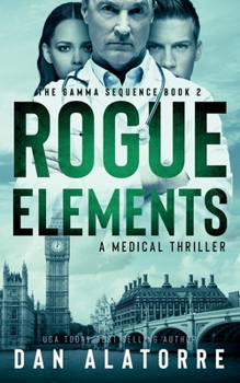 Paperback Rogue Elements: The Gamma Sequence Book 2 Book