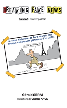 Paperback Breaking fake news: Saison1: Printemps 2021 [French] Book