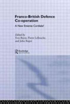 Hardcover Franco-British Defence Co-operation: A New Entente Cordiale? Book