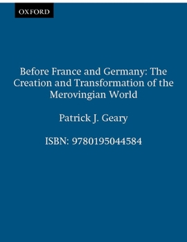 Paperback Before France and Germany: The Creation and Transformation of the Merovingian World Book