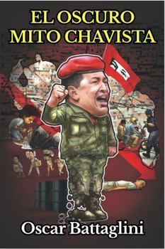 Hardcover El Oscuro Mito Chavista (Spanish Edition) [Spanish] Book